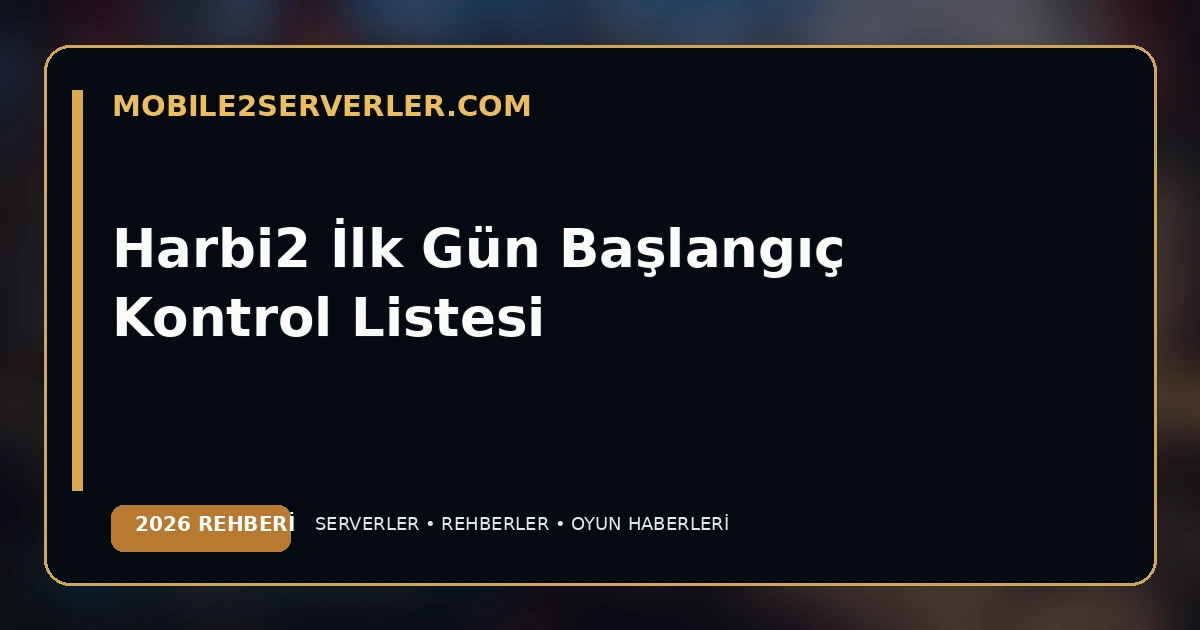 Harbi2 First Day Beginner Checklist 2026
