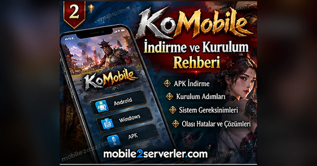 KoMobile İndir 2026: APK, Android ve iOS Kurulum Rehberi