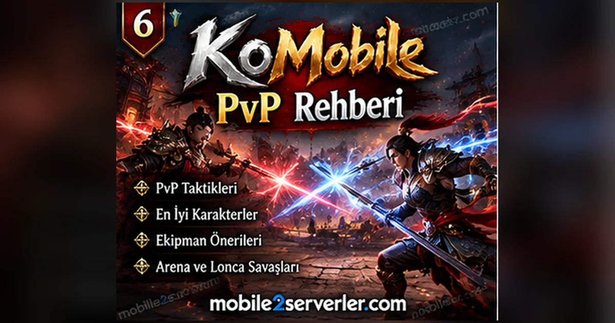 KoMobile PvP ve PK Rehberi 2026: Başlangıç Taktikleri