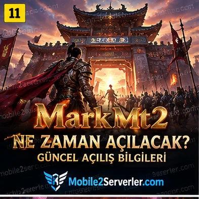 MarkMt2 Ne Zaman Açılacak? 2026 Açılış Tarihi ve Duyurular - Mobile2Serverler.com