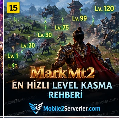 MarkMt2 Level Kasma Rehberi: 1–75 Hard Emek Gelişim - Mobile2Serverler.com