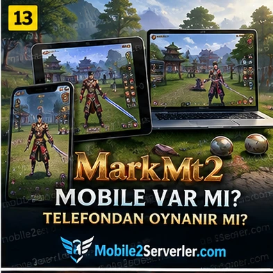 MarkMt2 Mobile Nasıl Oynanır? Android, iPhone ve PC - Mobile2Serverler.com