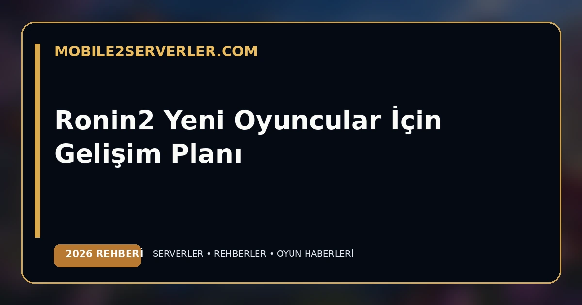 Ronin2 New Player Progression Plan 2026